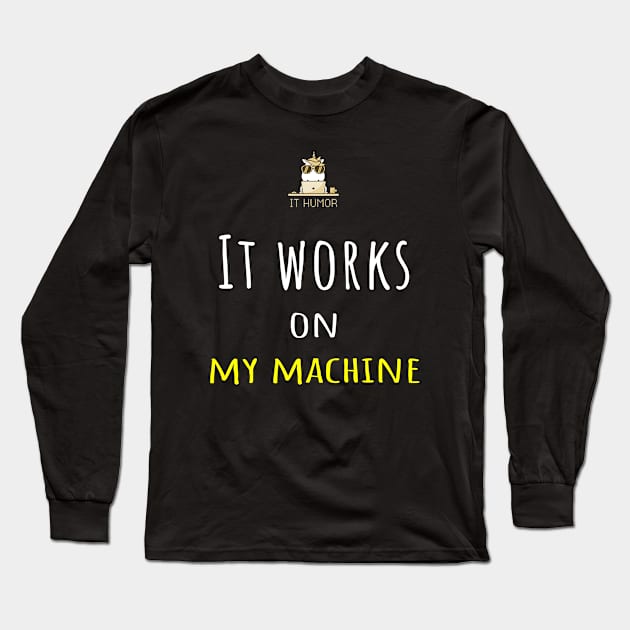 It works on my machine! Long Sleeve T-Shirt by tainanian